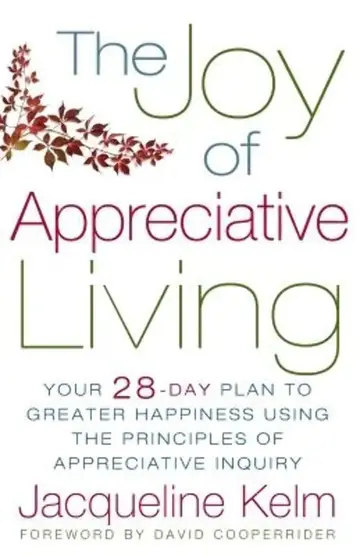 Cover of The Joy of Appreciative Living