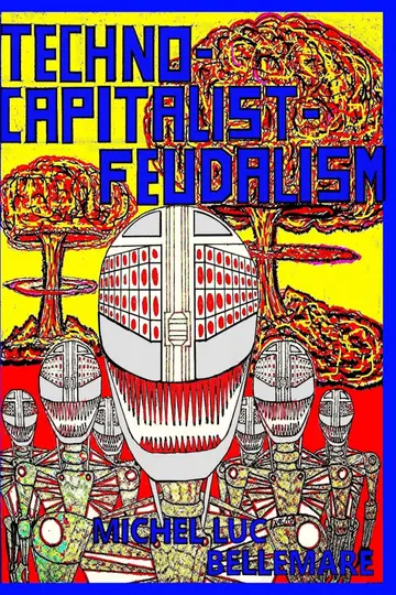 Cover of Techno-Capitalist-Feudalism
