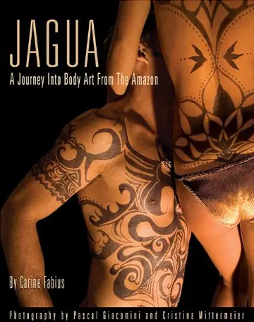 Cover of Jagua, A Journey into Body Art from the Amazon