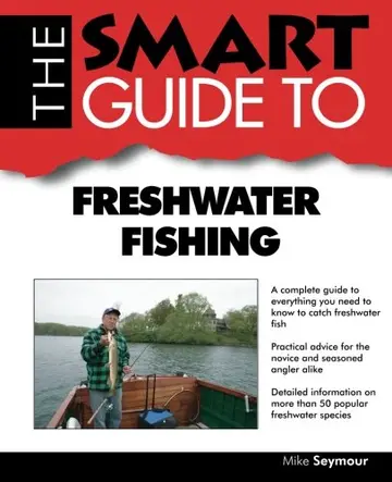 Cover of The Smart Guide to Freshwater Fishing