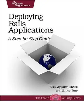 Cover of Deploying Rails Applications – A Step–by–Step Guide