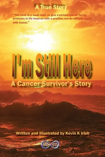 Cover of I'm Still Here - A Cancer Survivors Story