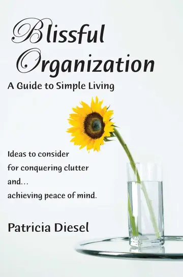 Cover of Blissful Organization - a Guide to Simple Living