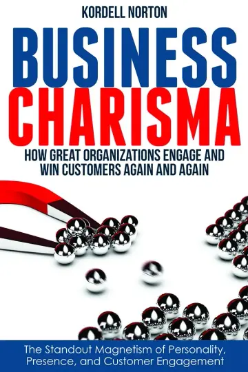 Cover of Business Charisma - The Magnetism of Personality, Presence, and Customer Engagement