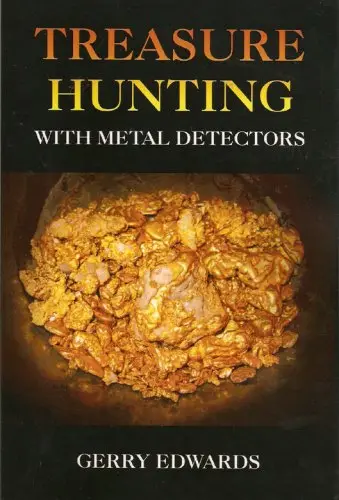 Cover of Treasure Hunting with Metal Detectors