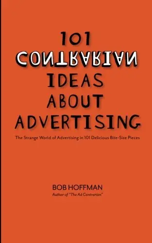 Cover of 101 Contrarian Ideas About Advertising