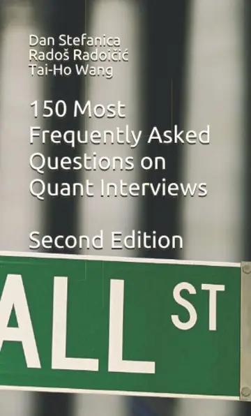 Cover of 150 Most Frequently Asked Questions on Quant Interviews, Second Edition
