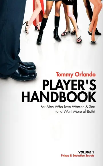Cover of Player's Handbook Volume 1 - Pickup and Seduction Secrets for Men Who Love Women & Sex