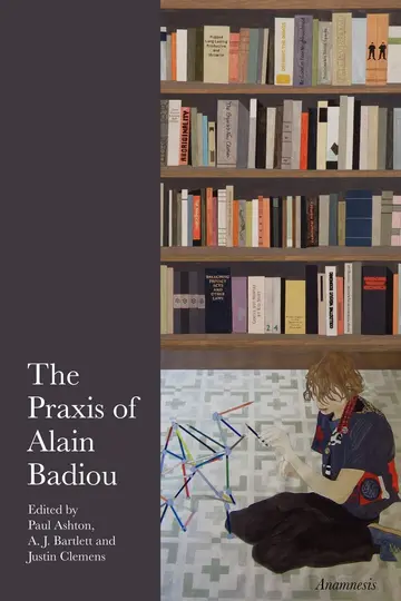 Cover of The Praxis of Alain Badiou