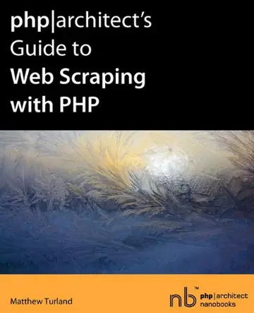 Cover of Php|architect's Guide to Web Scraping