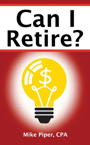 Cover of Can I Retire? How Much Money You Need to Retire and How to Manage Your Retirement Savings, Explained in 100 Pages or Less