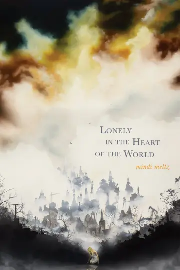 Cover of Lonely in the Heart of the World
