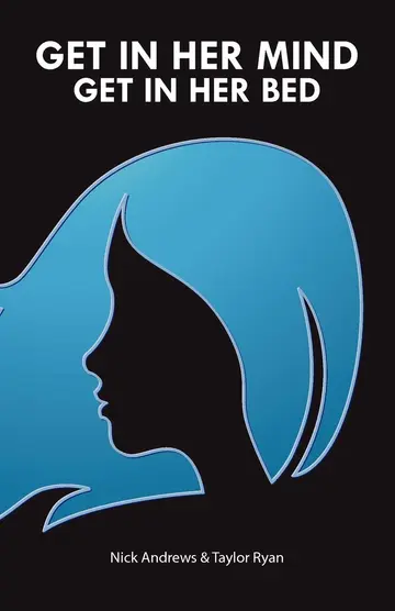 Cover of Get in Her Mind, Get in Her Bed