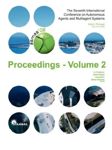 Cover of Proceedings of the 7th International Conference on Autonomous Agents and Multiagent Systems (Aamas 2008) - Volume 2