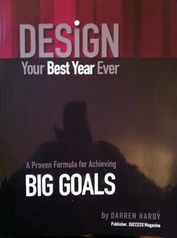Cover of Design Your Best Year Ever, A Proven Formula for Achieving Big Goals