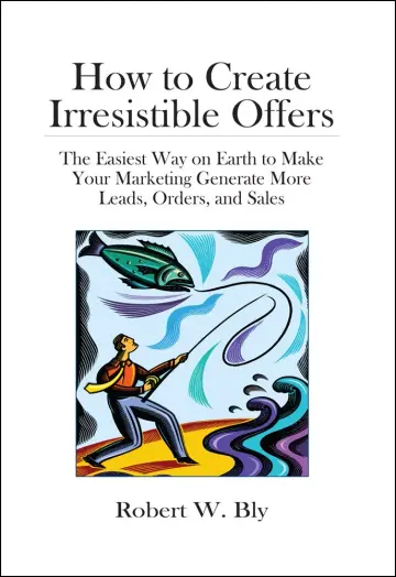 Cover of How to Create Irresistible Offers