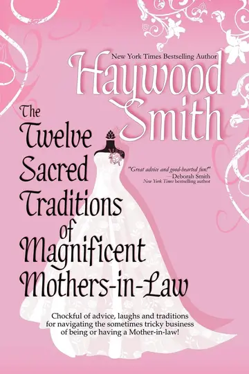 Cover of The Twelve Sacred Traditions of Magnificent Mothers-in-Law