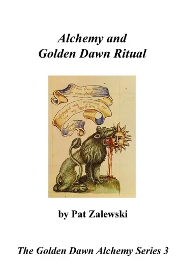 Cover of Alchemy and Golden Dawn Ritual - The Golden Dawn Alchemy Series 3