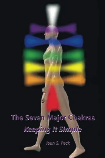 Cover of The Seven Major Chakras - Keeping It Simple