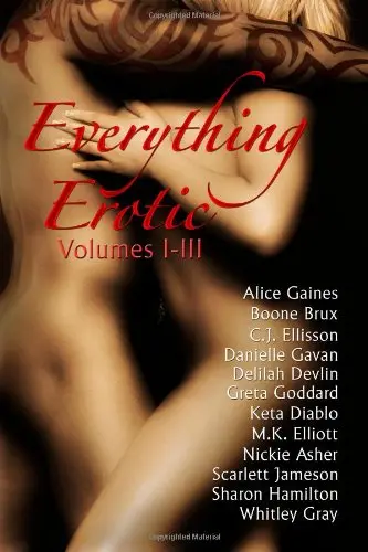 Cover of Everything Erotic Volumes I-III