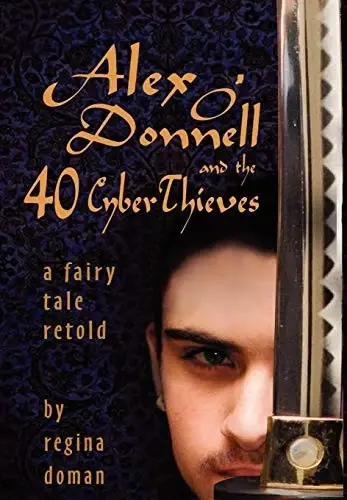 Cover of Alex O'Donnell and the 40 Cyberthieves