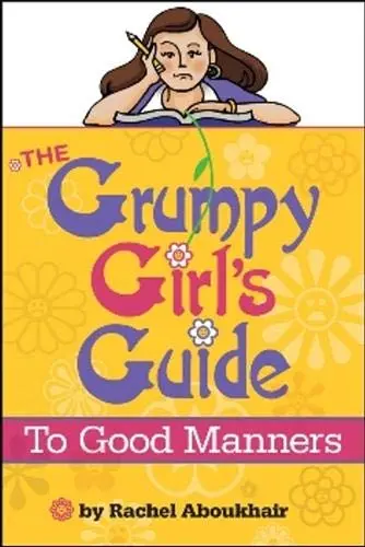 Cover of The Grumpy Girl's Guide to Good Manners