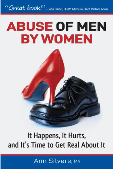 Cover of Abuse of Men by Women It Happens, It Hurts and It's Time to Get Real about It