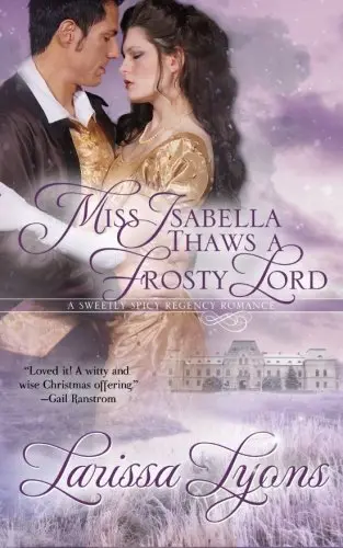 Cover of Miss Isabella Thaws a Frosty Lord