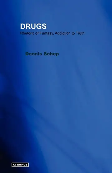 Cover of DRUGS Rhetoric of Fantasy, Addiction to Truth