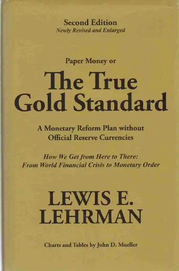 Cover of The True Gold Standard - A Monetary Reform Plan without Official Reserve Currencies