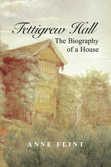 Cover of Fettigrew Hall - The Biography of a House