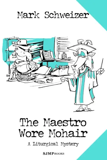Cover of The Maestro Wore Mohair