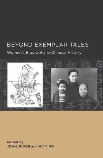 Cover of Beyond Exemplar Tales – Women′s Biography in Chinese History
