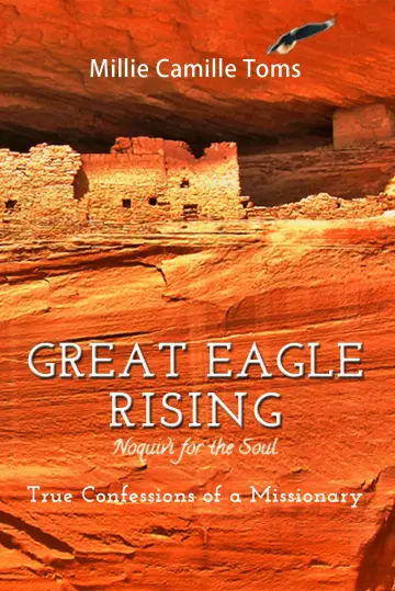 Cover of Great Eagle Rising- True Confessions of a Missionary
