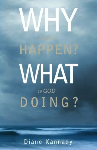 Cover of Why Did This Happen? What Is God Doing?