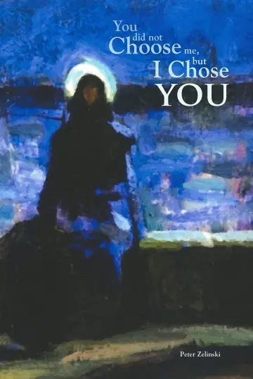 Cover of You Did Not Choose Me, but I Chose You