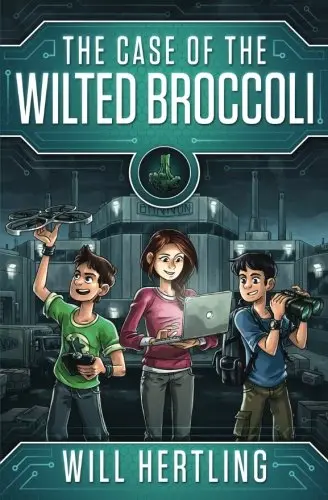 Cover of The Case of the Wilted Broccoli