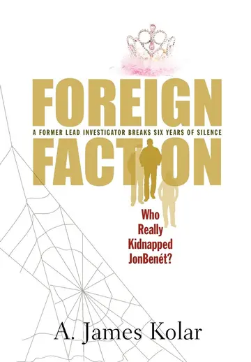 Cover of Foreign Faction - Who Really Kidnapped Jonbenet?