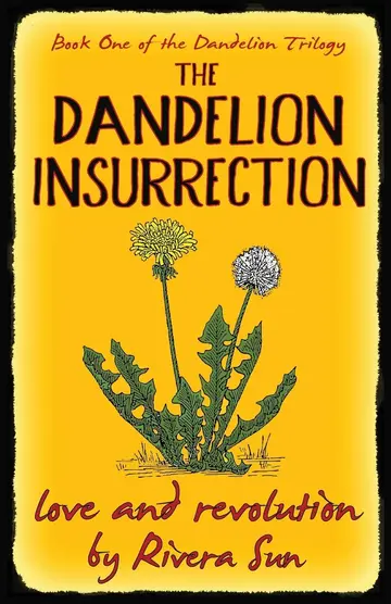 Cover of The Dandelion Insurrection - love and revolution