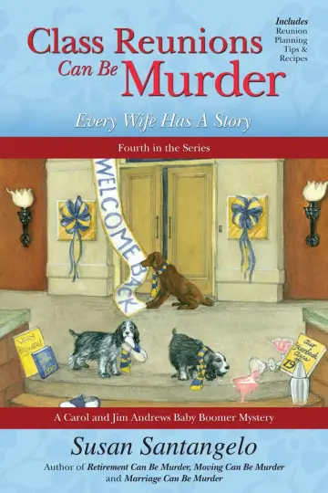 Cover of Class Reunions Can Be Murder - Every Wife Has A Story. A Carol and Jim Andrews Baby Boomer Mystery