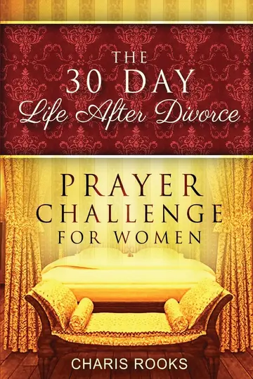 Cover of The 30 Day Life after Divorce Prayer Challenge for Women