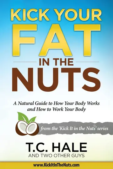 Cover of Kick Your Fat in the Nuts
