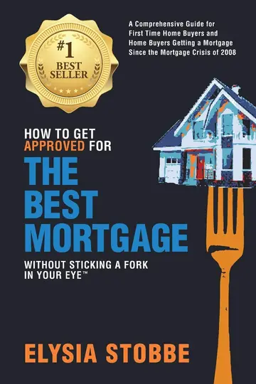 Cover of How to Get Approved for the Best Mortgage Without Sticking a Fork in Your Eye