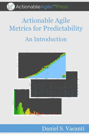 Cover of Actionable Agile Metrics for Predictability