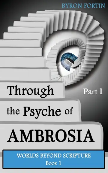 Cover of Through the Psyche of Ambrosia - Part I