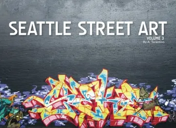 Cover of Seattle Street Art Volume Three