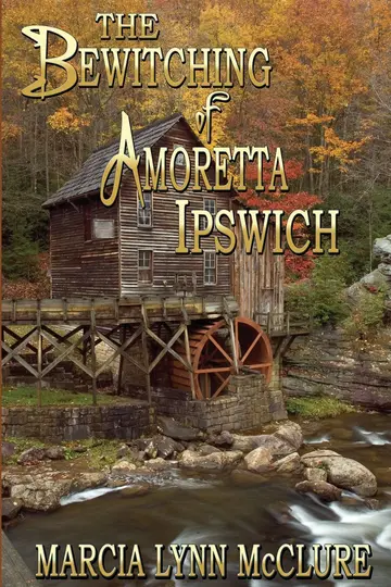 Cover of The Bewitching of Amoretta Ipswich