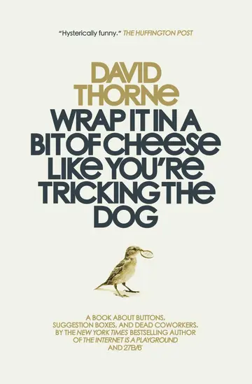 Cover of Wrap It in A Bit of Cheese Like You're Tricking the Dog
