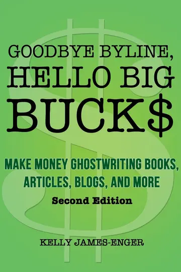 Cover of Goodbye Byline, Hello Big Bucks