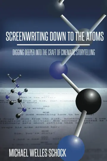 Cover of Screenwriting Down to the Atoms